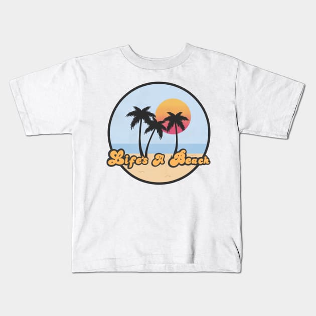 Lifes a beach Kids T-Shirt by Jasmwills